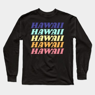 Hawaii State Aloha State Long Sleeve T-Shirt